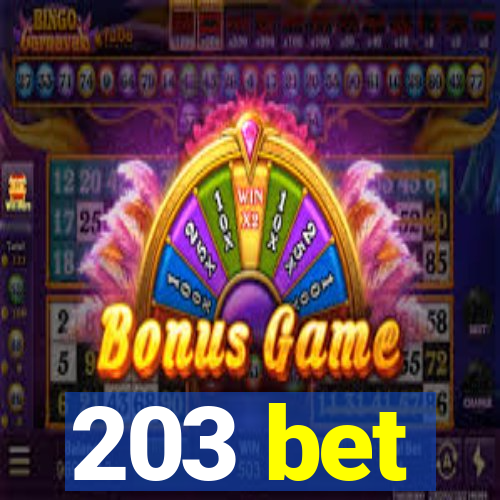 203 bet